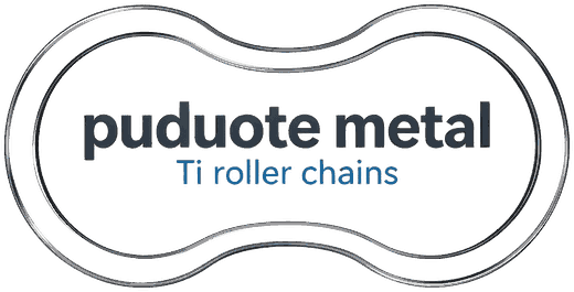PUDUOTE METAL — titanium roller chains and machined alloy components